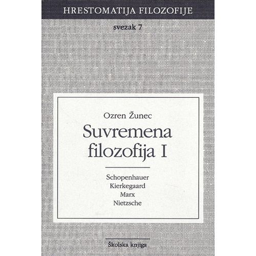  SUVREMENA FILOZOFIJA 1 - SVEZAK 7 - 
biblioteka HRESTOMATIJA FILOZOFIJE - Ozren Žunec slika 1