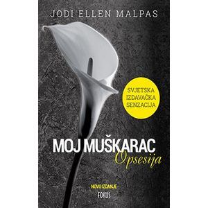 MOJ MUŠKARAC - Opsesija - reizdanje, Jodi Ellen Malpas