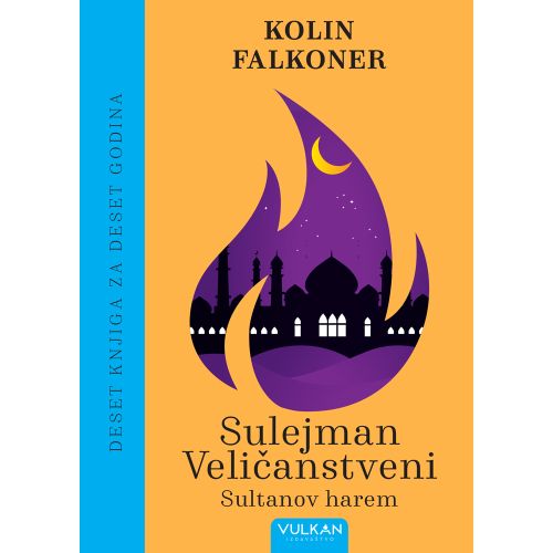 10 knjiga za 10 godina – Sultanov harem: Sulejman Veličanstveni slika 1