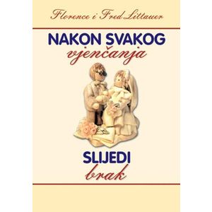 Nakon svakog vjenčanja slijedi brak - Littauer Florence i Fred