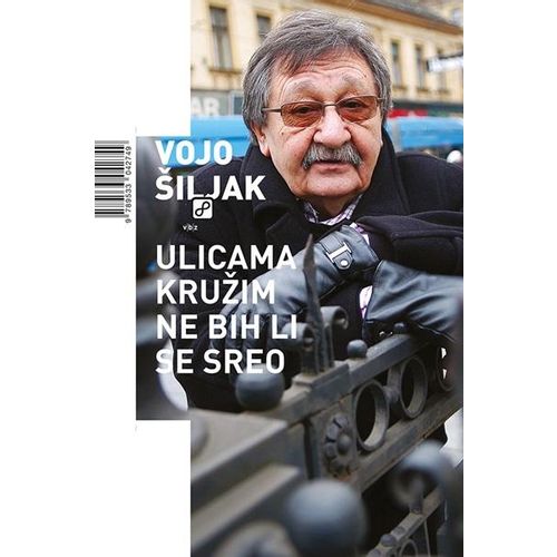 Ulicama kružim ne bih li se sreo - Šiljak, Vojo slika 1