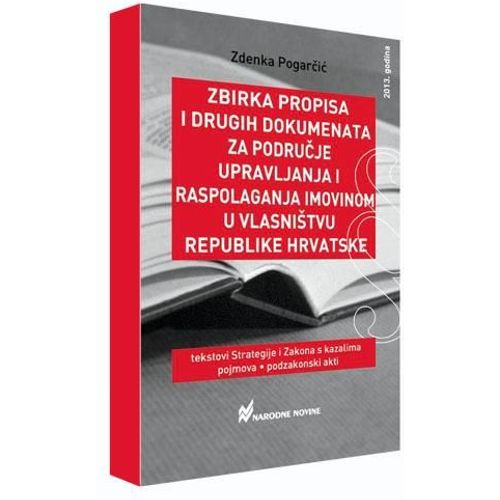 Zbirka propisa i drugih dokumenata za područje Upravljanja i raspolaganja imovinom u vlasništvu Republike Hrvatske slika 2
