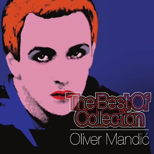 Oliver Mandić - The Best Of Collection slika 1