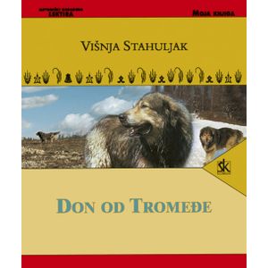  DON OD TROMEĐE - biblioteka MOJA KNJIGA  - Višnja Stahuljak