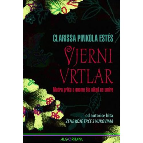 Vjerni vrtlar, Clarissa Pinkola Estés slika 1