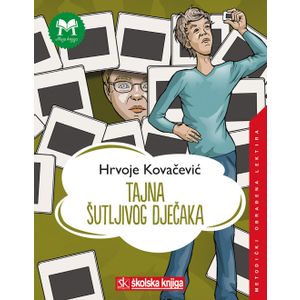  TAJNA ŠUTLJIVOG DJEČAKA - 
biblioteka MOJA KNJIGA - Hrvoje Kovačević