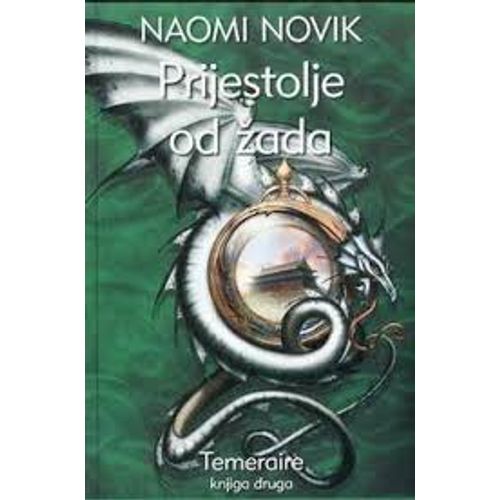 Prijestolje od žada : Temeraire - knjiga druga, Naomi Novik slika 1