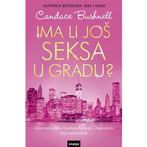 IMA LI JOŠ SEKSA U GRADU, Candace Bushnell