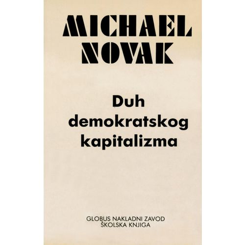  DUH DEMOKRATSKOG KAPITALIZMA - Michael Novak slika 1