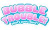 Bubble Trouble logo