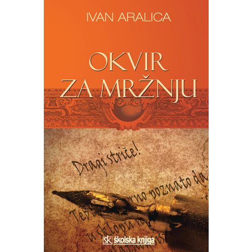  OKVIR ZA MRŽNJU - Ivan Aralica slika 1