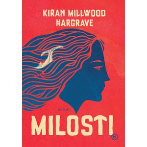 Milosti, Kiran Millwood Hargrave