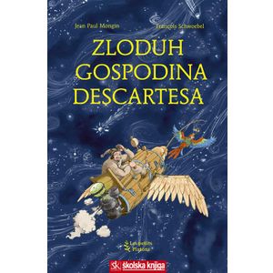  ZLODUH GOSPODINA DESCARTESA - Jean Paul Mongin, Francois Schwoebel