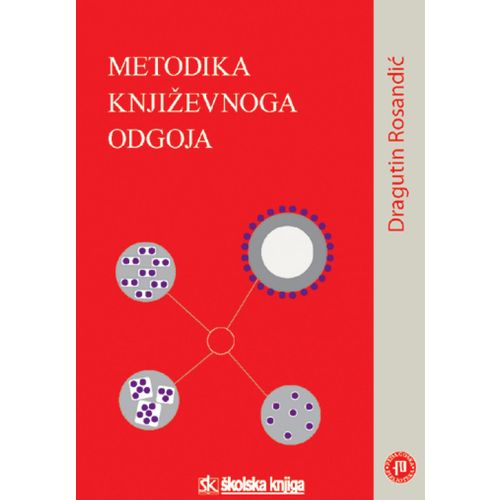  METODIKA KNJIŽEVNOGA ODGOJA - TEMELJCI METODIČKOKNJIŽEVNE ENCIKLOPEDIJE - Dragutin Rosandić slika 1