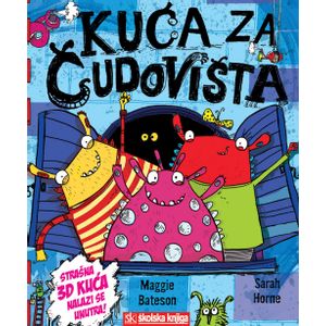  KUĆA ZA ČUDOVIŠTA - Maggie Bateson, Sarah Horne