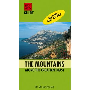  A GUIDE TO THE MOUNTAINS ALONG THE CROATIAN COST  - Željko Poljak