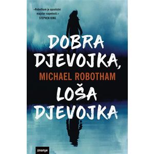 DOBRA DJEVOJKA, LOŠA DJEVOJKA vel.m.u. Michael Robotham