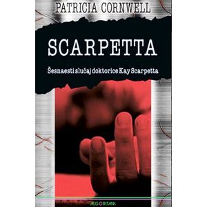 Scarpetta: Šesnaesti slučaj doktorice Kay Scarpetta, Patricia Cornwell