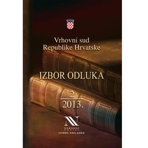 Izbor odluka Vrhovnog suda RH 2/2013 slika 2