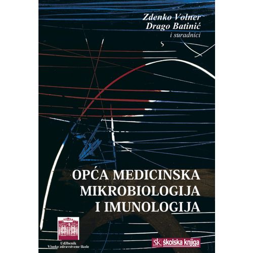  OPĆA MEDICINSKA MIKROBIOLOGIJA I IMUNOLOGIJA  - Zdenko Volner, Drago  Batinić i suradnici slika 1