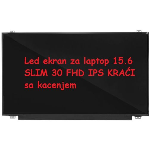 Led ekran za laptop 15.6 SLIM 30 FHD IPS KRAĆI sa kacenjem slika 1