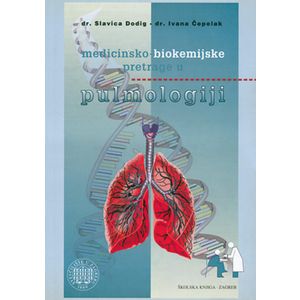  MEDICINSKO- BIOKEMIJSKE PRETRAGE U PULMOLOGIJI - Slavica Dodig, Ivana Čepelak