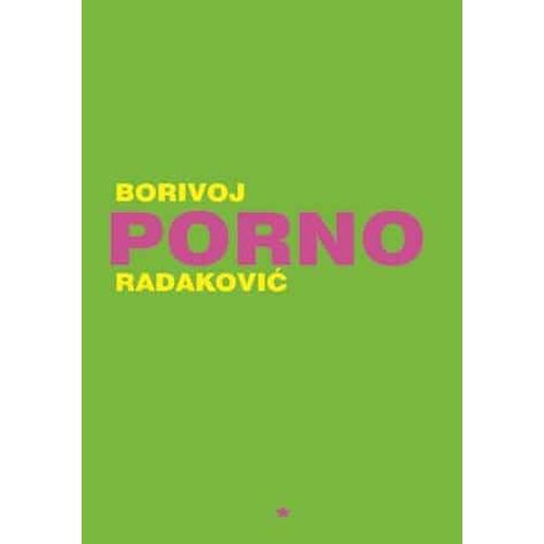 Porno - Radaković, Borivoj slika 1