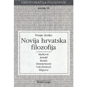  NOVIJA HRVATSKA FILOZOFIJA - SVEZAK 10 - 
biblioteka HRESTOMATIJA FILOZOFIJE - Franjo Zenko
