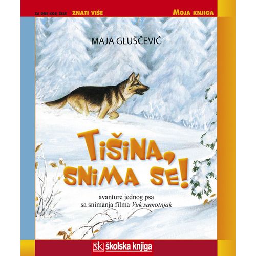  TIŠINA, SNIMA SE! - biblioteka  MOJA KNJIGA - Maja Gluščević slika 1