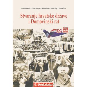  STVARANJE HRVATSKE DRŽAVE I DOMOVINSKI RAT - Zdenko Radelić, Davor Marijan, Nikica Barić, Albert Bing, Dražen Živić