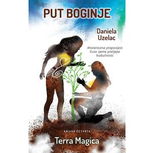 Put boginje 4 Terra magica , Daniela Uzelac 