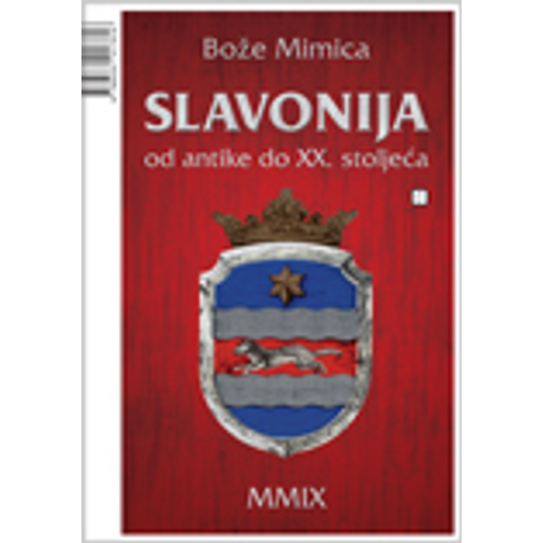 Slavonija od antike do XX. stoljeća - Mimica Bože slika 1