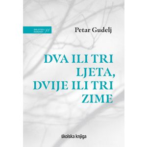 Dva ili tri ljeta, dvije ili tri zime