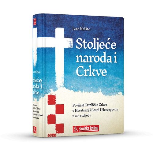 Stoljeće naroda i Crkve – Povijest Katoličke Crkve u Hrvatskoj i Bosni i Hercegovini u 20. stoljeću slika 2