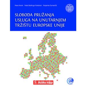 SLOBODA PRUŽANJA USLUGA NA UNUTARNJEM TRŽIŠTU EUROPSKE UNIJE