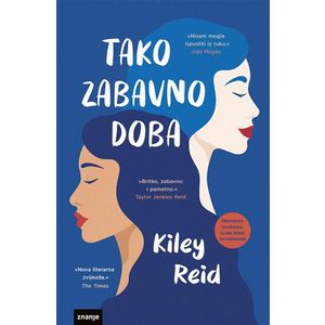 TAKO ZABAVNO DOBA, novel (zn) Kiley Reid