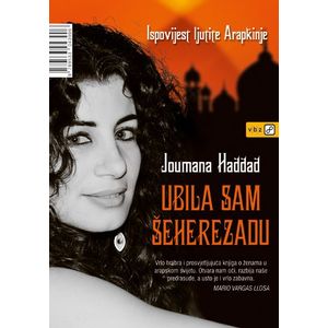 Ubila sam Šeherezadu - Haddad, Joumama