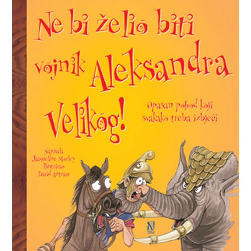 Ne bi želio biti vojnik Aleksandra Velikog slika 1