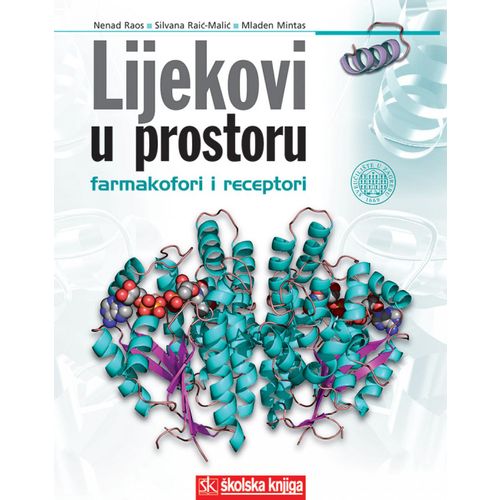  LIJEKOVI U PROSTORU - FARMAKOFORI I RECEPTORI - Nenad Raos, Silvana Raić-Malić, Mladen Mintas slika 1