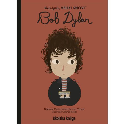 Bob Dylan - iz serije Mali ljudi, VELIKI SNOVI slika 1