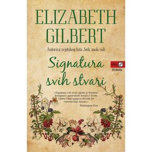 Elizabeth Gilbert, Signatura svih stvari                   