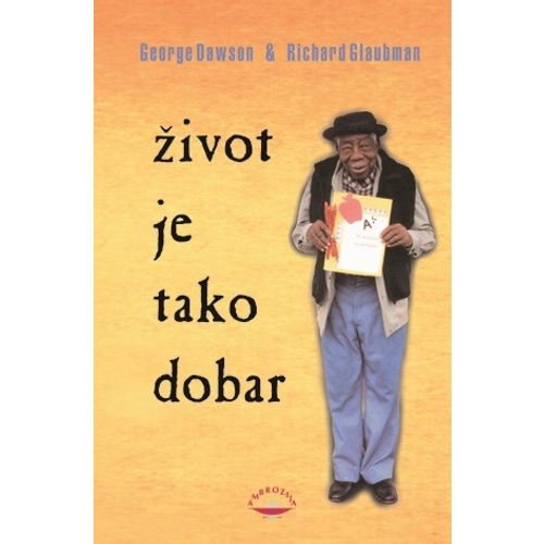 Život je tako dobar - Dawson, George Glaubman, Richard slika 1