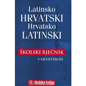 Latinsko-hrvatski i hrvatsko-latinski školski rječnik s gramatikom