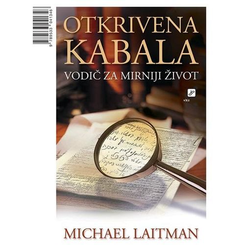 Otkrivena kabala - vodič za mirniji život - Laitman, Michael slika 1