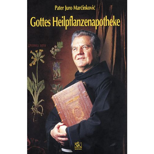  GOOTES HEILPFLANZENAPOTHEKE   - Pater Juro Marčinković slika 1