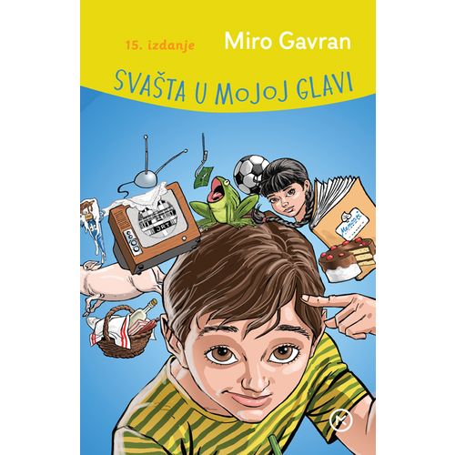 Svašta u mojoj glavi, Miro Gavran slika 1