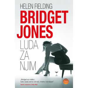 Bridget Jones - Luda za njim, Helen Fielding