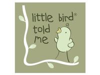 Little Bird Told Me