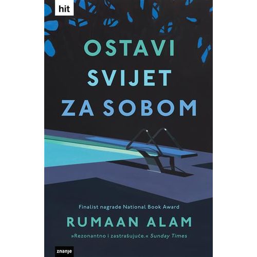 OSTAVI SVIJET ZA SOBOM, Rumaan Alam slika 1