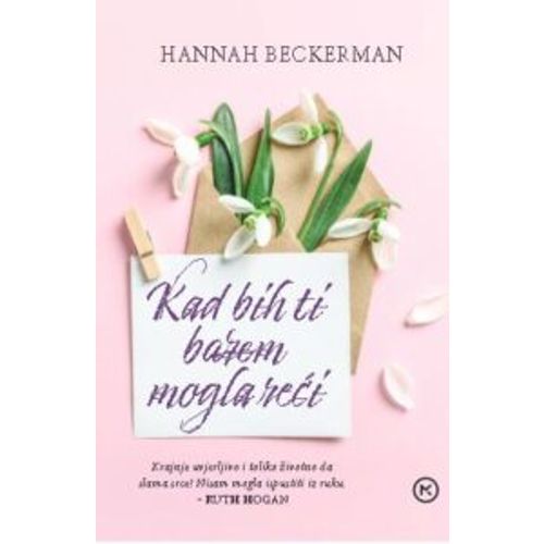 KAD BIH TI BAREM MOGLA REĆI, Hannah Beckerman slika 1